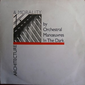Orchestral Manoeuvres In The Dark - Architecture & Morality