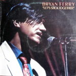 Bryan Ferry - Let's stick together