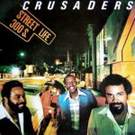 The Crusaders - Street Life