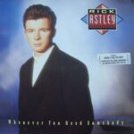Rick Astley - Whenever You Need Somebody